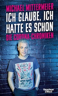 Ich glaube, ich hatte es schon - Michael Mittermeier - E-Book