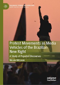 Protest Movements as Media Vehicles of the Brazilian New Right - Nicole McLean - E-Book