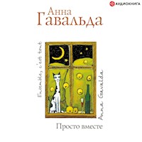 Просто вместе - Анна Гавальда - Hörbuch