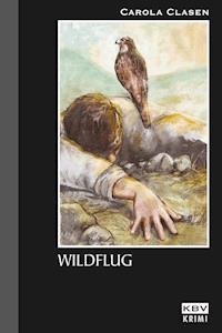 Wildflug - Carola Clasen - E-Book