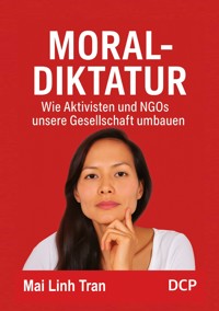 Moral-Diktatur - Mai Linh Tran - E-Book