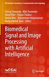 Biomedical Signal and Image Processing with Artificial Intelligence -  - E-Book