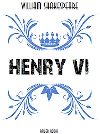 Henry VI - Bauer Books - E-Book