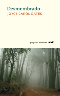 Desmembrado - Joyce Carol Oates - E-Book