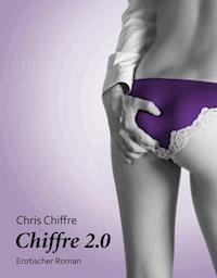 Chiffre 2.0 - Chris Chiffre - E-Book