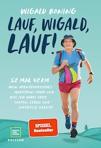 Lauf, Wigald, lauf - Wigald Boning - E-Book + Hörbuch