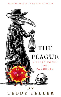 The Plague - Teddy Keller - E-Book