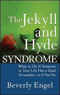 The Jekyll and Hyde Syndrome - Beverly Engel - E-Book