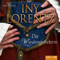 Die Wanderapothekerin - Iny Lorentz - Hörbuch