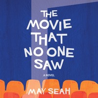 Movie That No One Saw, The - May Seah - Hörbuch