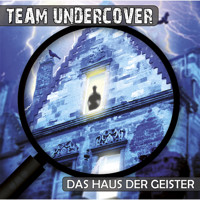 Team Undercover, Folge 3: Das Haus der Geister - Christoph Piasecki - Hörbuch