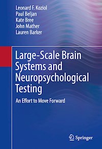 Large-Scale Brain Systems and Neuropsychological Testing - Leonard F. Koziol - E-Book