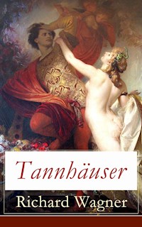 Tannhäuser - Richard Wagner - E-Book
