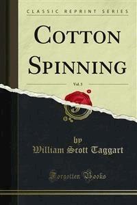 Cotton Spinning - William Scott Taggart - E-Book