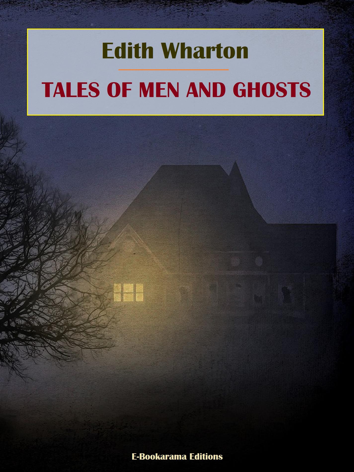 Tales of Men and Ghosts - Edith Wharton - E-Book