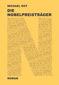 Die Nobelpreisträger - Michael Rot - E-Book