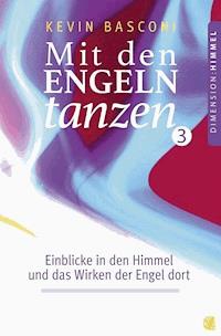 Mit den Engeln tanzen (Band 3) - Kevin Basconi - E-Book