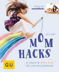 Mom Hacks - Julia Lanzke - E-Book