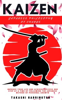 Kaizen - Japanese Philosophy of Change - Takashi Harrington - E-Book