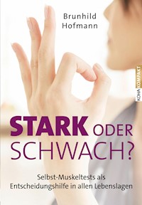 Stark oder schwach? - Brunhild Hofmann - E-Book