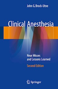 Clinical Anesthesia - John G. Brock-Utne - E-Book