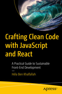 Crafting Clean Code with JavaScript and React - Héla Ben Khalfallah - E-Book