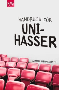 Handbuch für Unihasser - Armin Himmelrath - E-Book