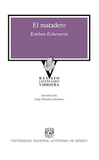 El matadero - Esteban Echeverría - E-Book