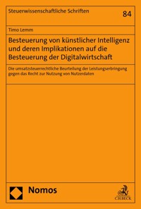 Besteuerung von künstlicher Intelligenz und deren Implikationen auf die Besteuerung der Digitalwirtschaft - Timo Lemm - kostenlos E-Book