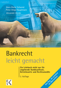 Bankrecht – leicht gemacht. - Alexander Deicke - E-Book