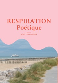 Respiration Poétique - Maria Lhermenier - E-Book
