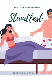 Standfest - Shanyn Esma Tay - E-Book