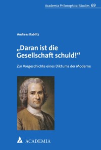 "Daran ist die Gesellschaft schuld!" - Andreas Kablitz - E-Book