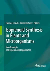 Isoprenoid Synthesis in Plants and Microorganisms -  - E-Book