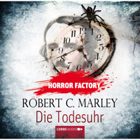 Die Todesuhr - Horror Factory 9 - Robert C. Marley - Hörbuch