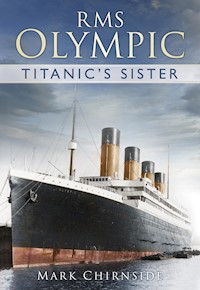RMS Olympic - Mark Chirnside - E-Book