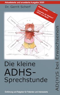 Die kleine ADHS-Sprechstunde, Aktualisierte und erweiterte Auflage 2020 - Dr. Gerrit Scherf - E-Book