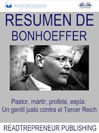 Resumen De Bonhoeffer - Readtrepreneur Publishing - E-Book