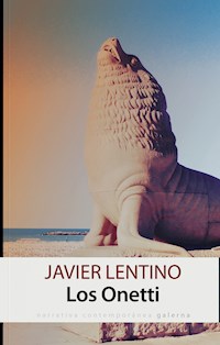Los Onetti - Javier Lentino - E-Book