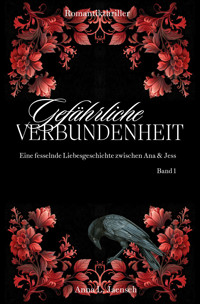 Gefährliche Verbundenheit - Anna L. Jaensch - E-Book