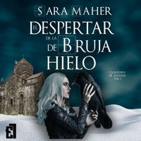 El despertar de la bruja de hielo - Sara Maher - Hörbuch