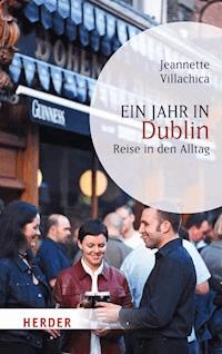 Ein Jahr in Dublin - Jeannette Villachica - E-Book