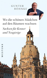 Wo die schönen Mädchen auf den Bäumen wachsen - Gunter Böhnke - E-Book
