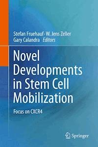 Novel Developments in Stem Cell Mobilization -  - E-Book