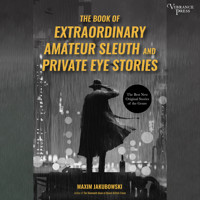 The Book of Extraordinary Amateur Sleuth and Private Eye Stories (Unabridged) - Maxim Jakubowski - Hörbuch