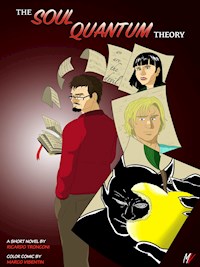 The soul quantum theory - colored comic and short novel - Ricardo Tronconi - E-Book