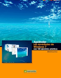 Aprender las novedades de Windows 7 con 100 ejercicios prácticos - MEDIAactive - E-Book