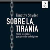 Sobre la tiranía - Timothy Snyder - Hörbuch