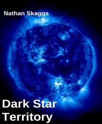 Dark Star Territory - Nathan Skaggs - E-Book