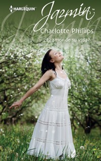 ¿EL AMOR DE SU VIDA? - Charlotte Phillips - E-Book